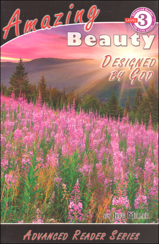 Amazing Beauty Designed by God (Advanced Readers)
