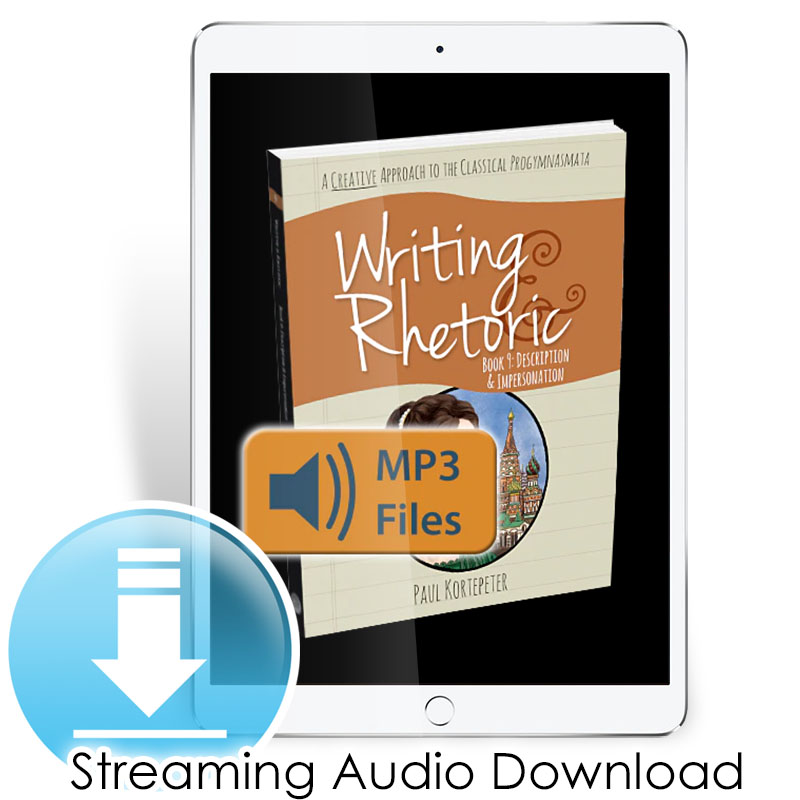 Writing & Rhetoric Book 9: Description & Impersonation Streaming Audio Files (Digital Access)