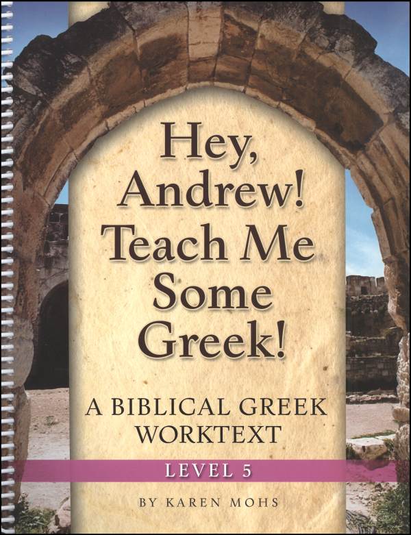 Hey, Andrew! Teach Me Some Greek! Level 5 Workbook
