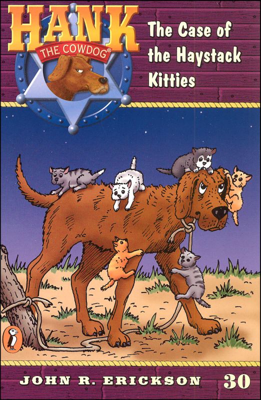 Hank the Cowdog #30: Case of the Haystack Kitties