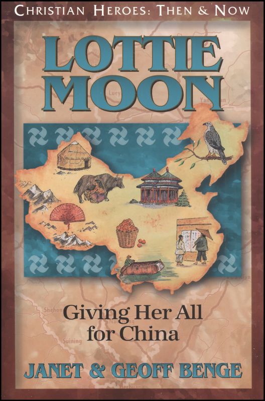 Lottie Moon (Christian Heroes Then & Now)