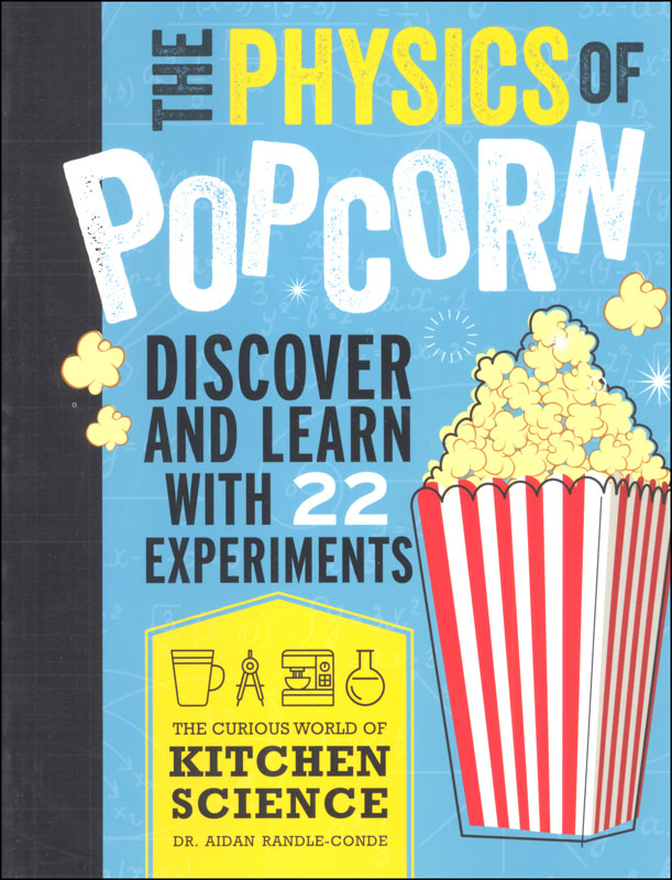 Physics of Popcorn (Curious World of Kitchen Science)
