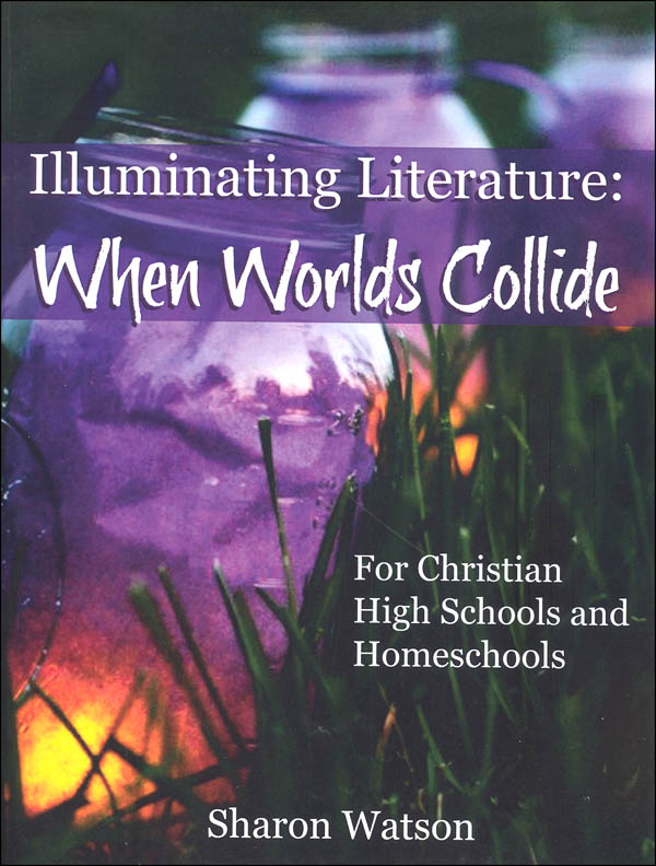 Illuminating Literature: When Worlds Collide Student Text | Writing ...