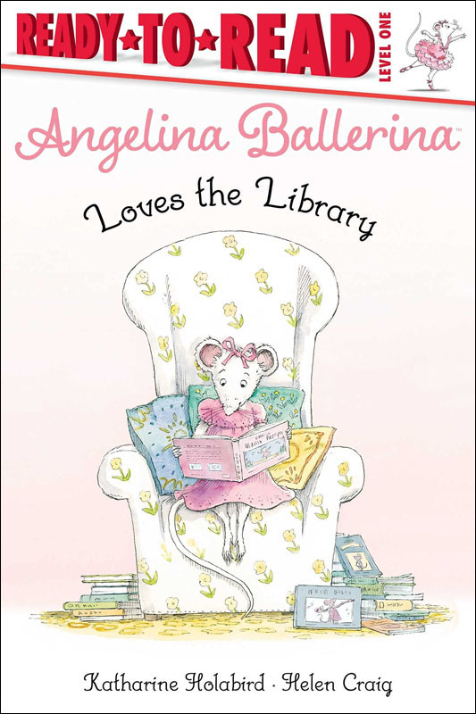 Angelina Ballerina Loves the Library (Ready to Read Level 1)
