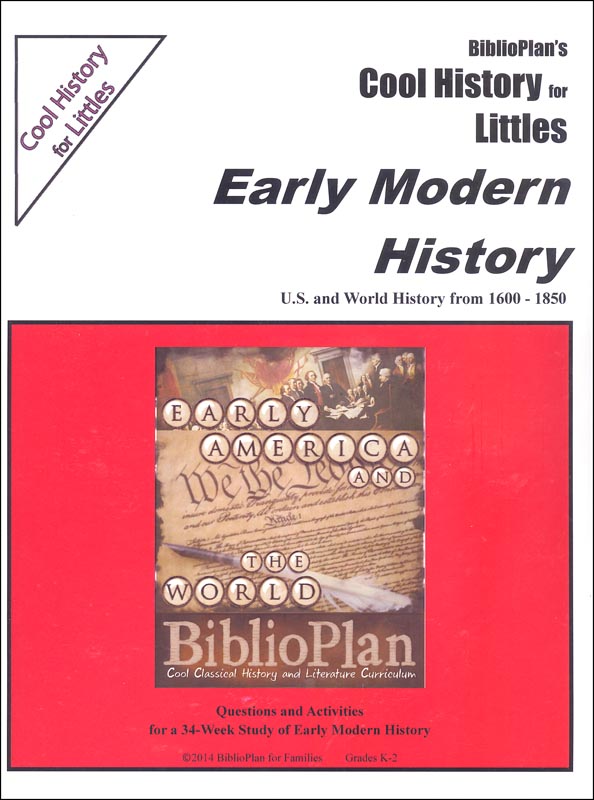 BiblioPlan's Cool History for Littles: Early Modern History U.S. and World History 1600-1850