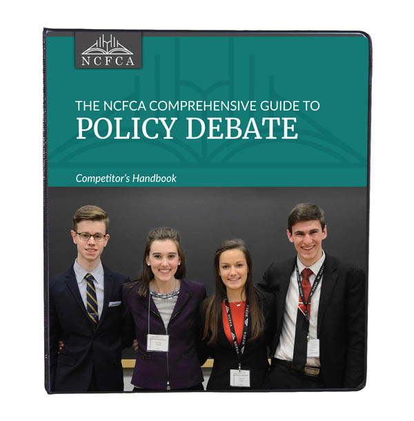 NCFCA Comprehensive Guide to Policy Debate Competitor's Handbook