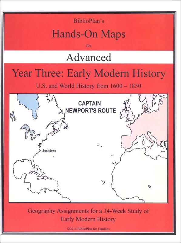 BiblioPlan's Hands-On Maps for Advanced: Year Three Early Modern History U.S. and World 1600-1850
