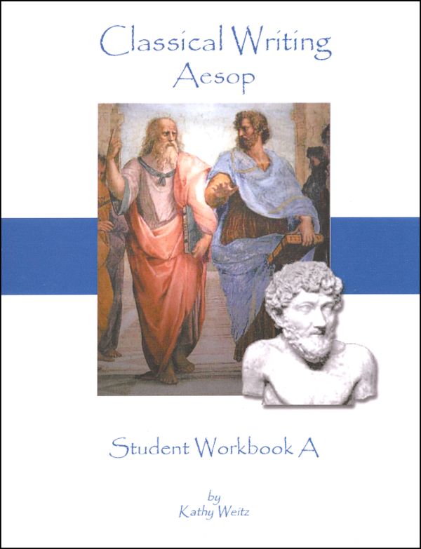 Classical Writing: Aesop - Student Workbook A