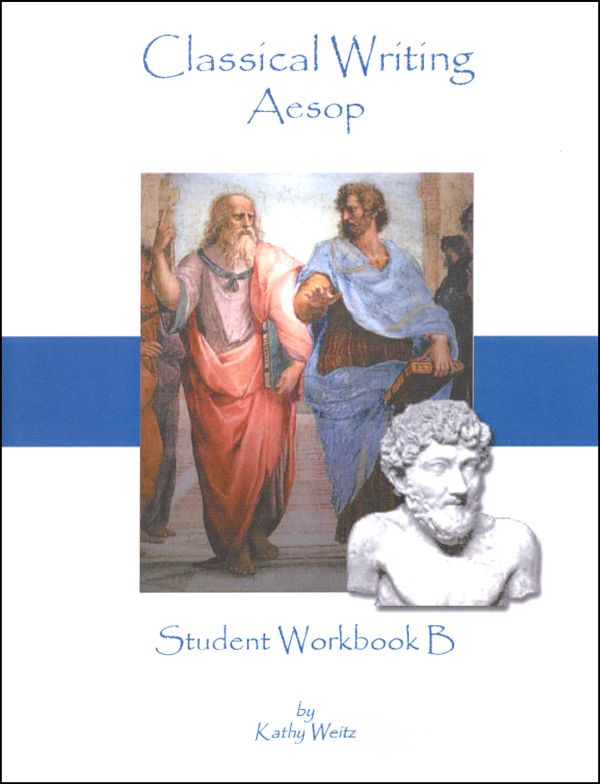 Classical Writing: Aesop - Student Workbook B