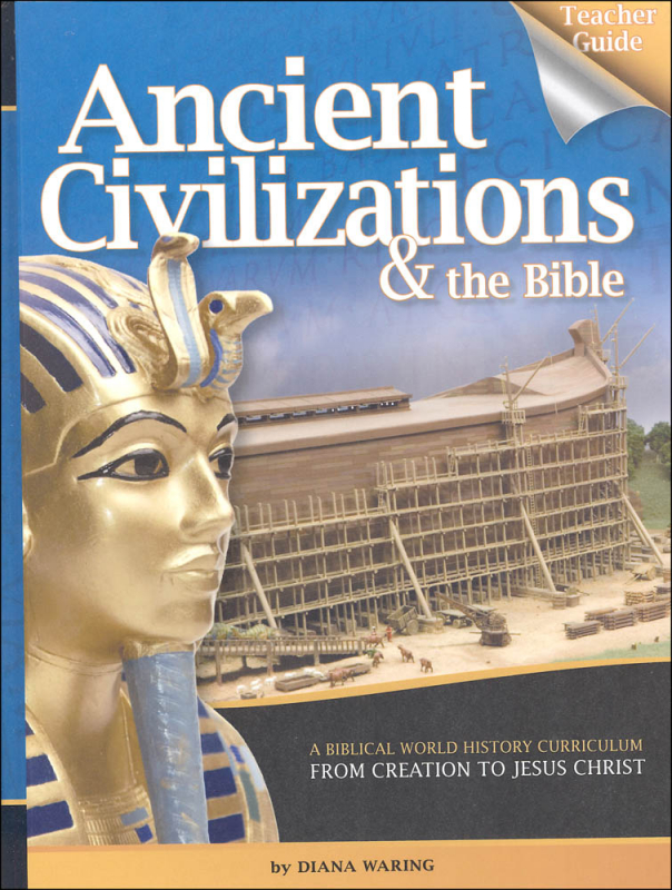 Ancient Civilizations and the Bible Teacher Guide