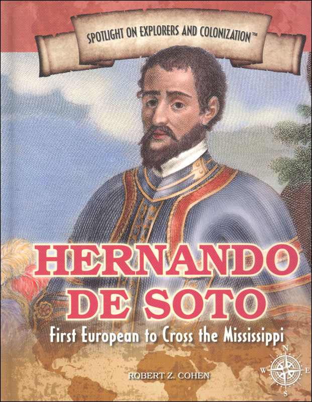 Hernando de Soto (Spotlight on Explorers and Colonization)