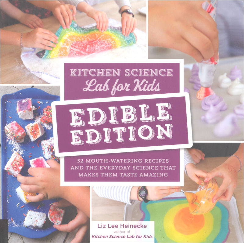Kitchen Science Lab For Kids: Edible Edition