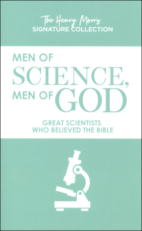 Men of Science, Men of God (Henry Morris Signature ed.)