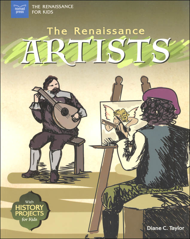 Renaissance Artists Renaissance For Kids Nomad Press 9781619306882   002691 