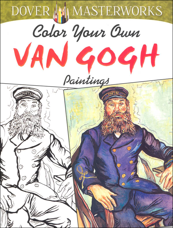 Color Your Own Van Gogh Paintings (Dover Masterworks)