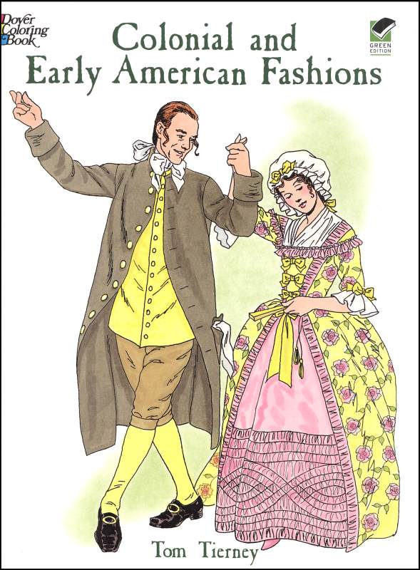 Colonial and Early American Fashions Color Book