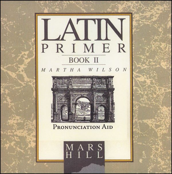 Latin Primer 2 Pronunciation CD 2nd Edition Canon Press 9781591280194