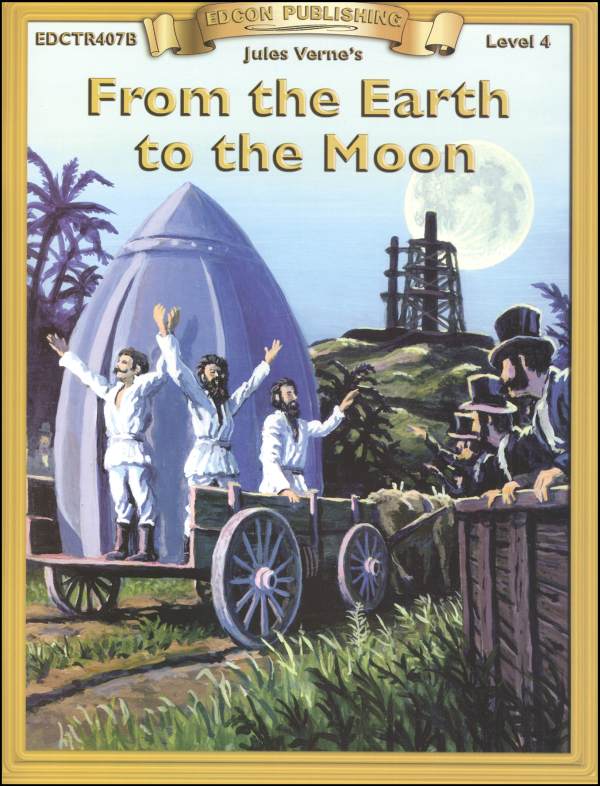 From the Earth to the Moon Classic Worktext