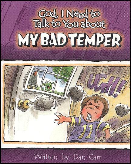 God, I Need to Talk to You About My Bad Temper