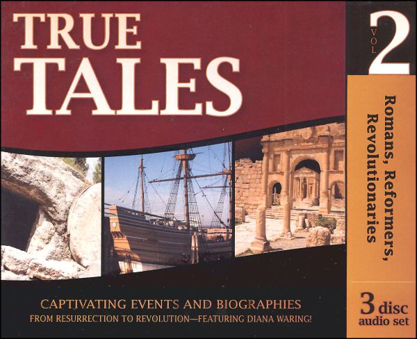 True Tales and More True Tales: Romans, Reformers, Revolutionaries CD