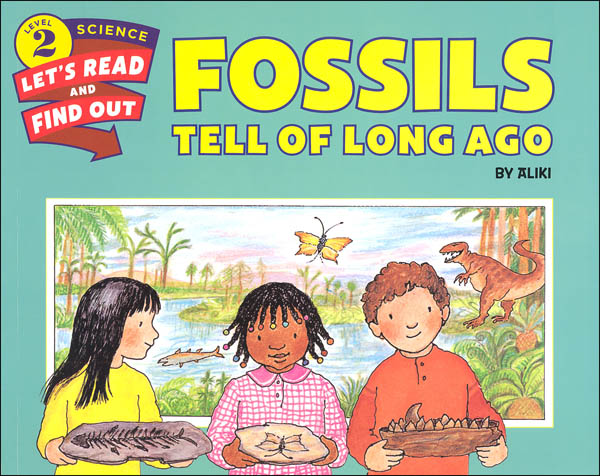 Fossils Tell of Long Ago (Let's Read and Find Out Science Level 2)