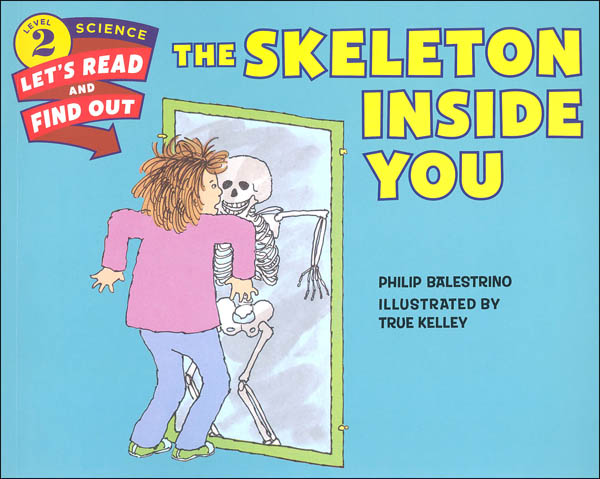 Skeleton Inside You (Let's Read and Find Out Science Level 2)