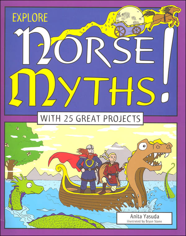 Explore Norse Myths!: With 25 Great Projects