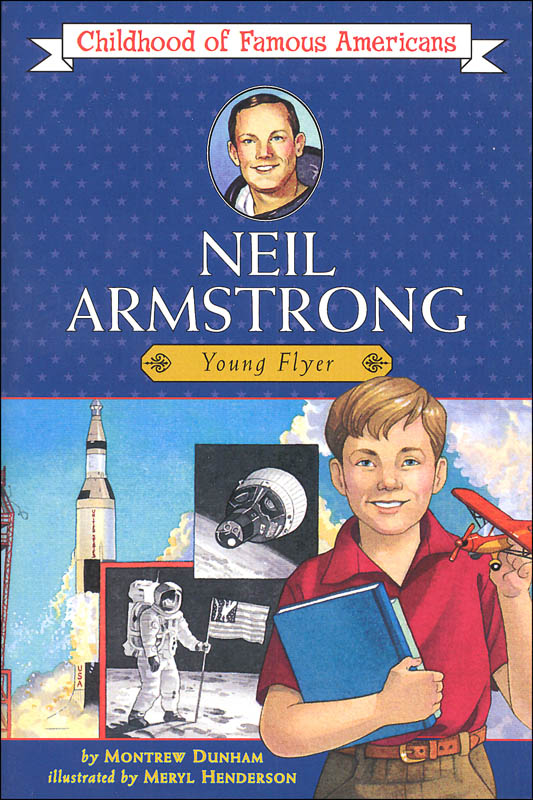 Neil Armstrong (Childhood of Famous Americans