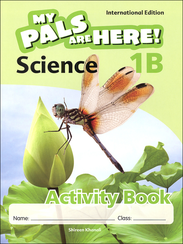 My Pals Are Here! Science International Edition Activity Book 1B