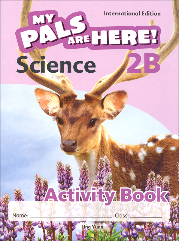 My Pals Are Here! Science International Edition Activity Book 2B