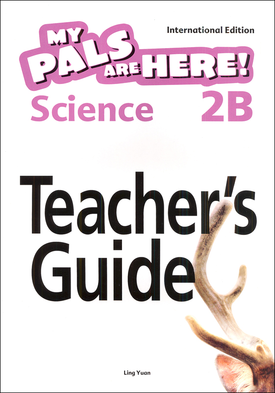 My Pals Are Here! Science International Edition Teacher Guide 2B