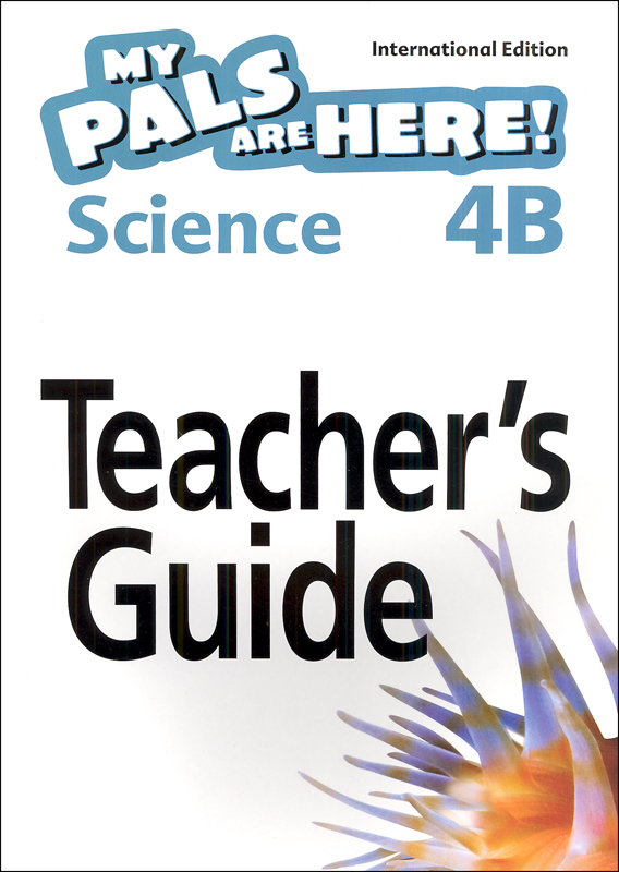 My Pals Are Here! Science International Edition Teacher Guide 4B