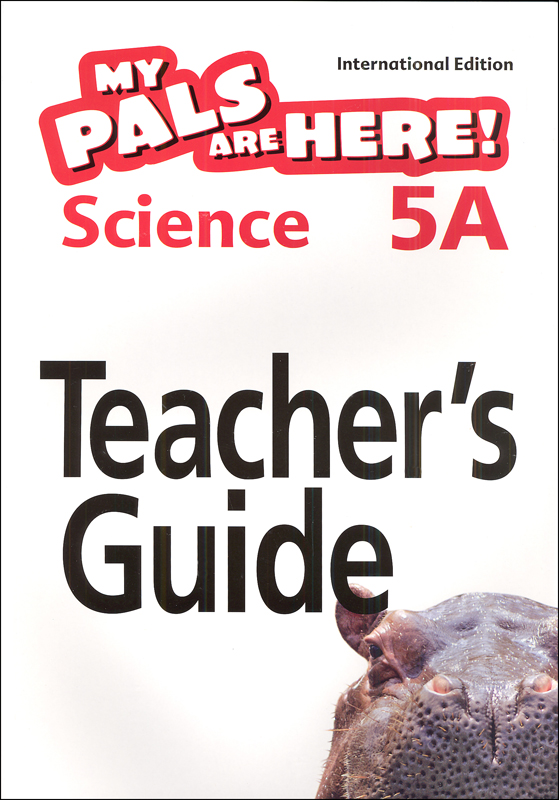 My Pals Are Here! Science International Edition Teacher Guide 5A