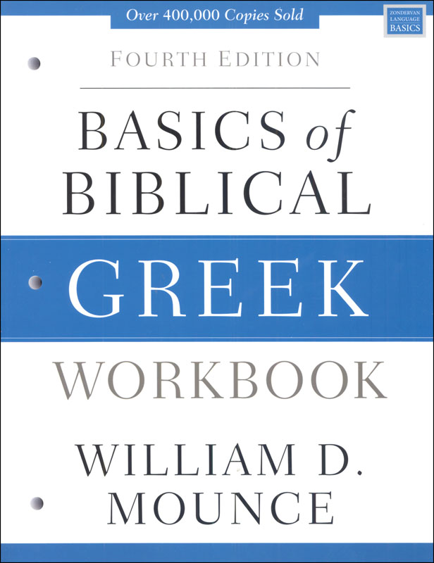 Basics Of Biblical Greek Workbook Fourth Edition | Zondervan Publishing ...