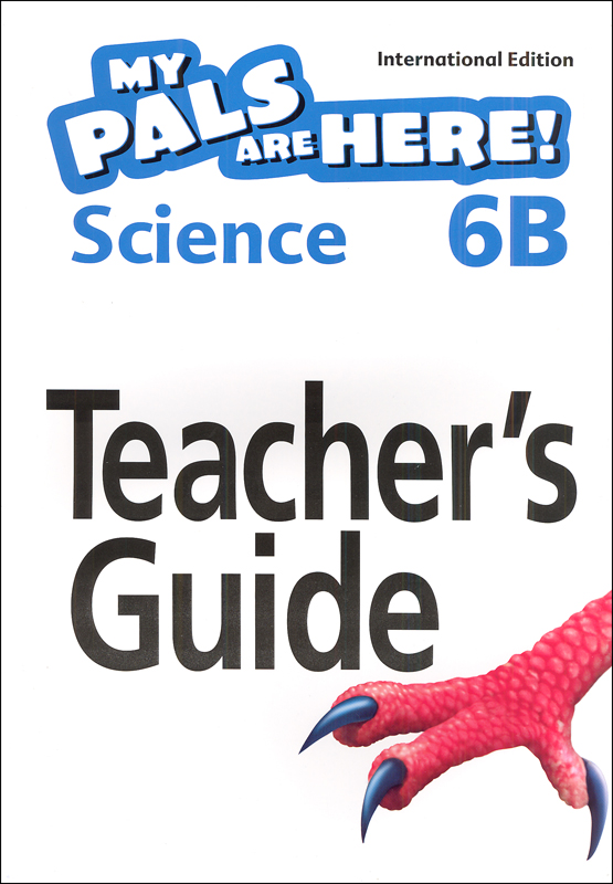 My Pals Are Here! Science International Edition Teacher Guide 6B