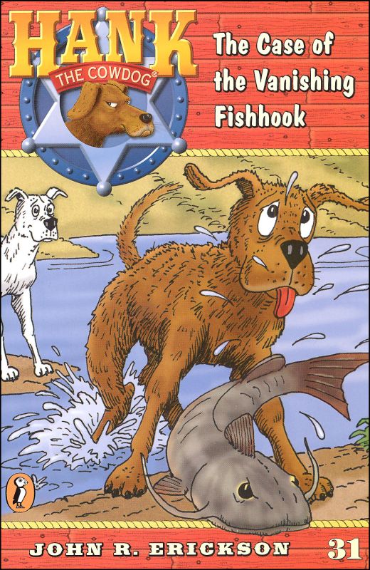 Hank the Cowdog #31: Case of the Vanishing Fishhook