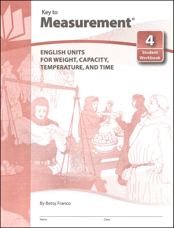 Key to Measurement Book 4: English Units for Weight, Capacity, Temperature and Time