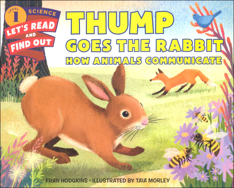 Thump Goes the Rabbit: How Animals Communicate (Let's Read and Find Out Science Level 1)