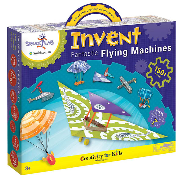 Invent Fantastic Flying Machines (Spark! Lab Smithsonian)