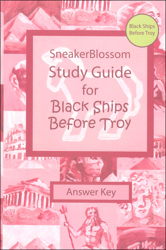 Black Ships Before Troy Study Guide (Answer Key Edition)