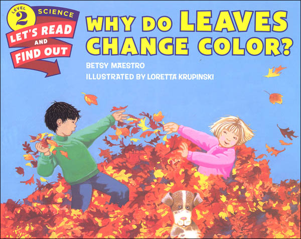 Why Do Leaves Change Color? (Let's Read & Find Out Science Level 2)