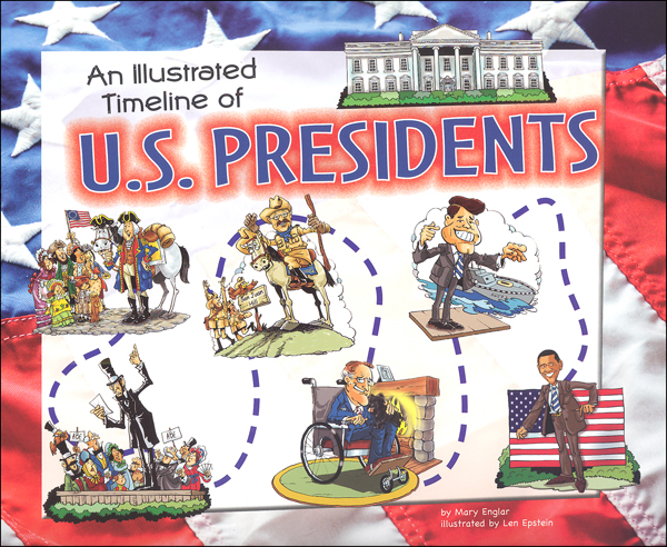 Illustrated Timeline of U.S. Presidents (Visual Timelines in History)