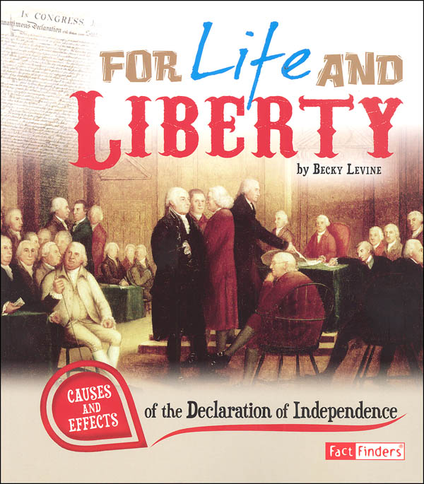 For Life and Liberty Causes and Effects of the Declaration of