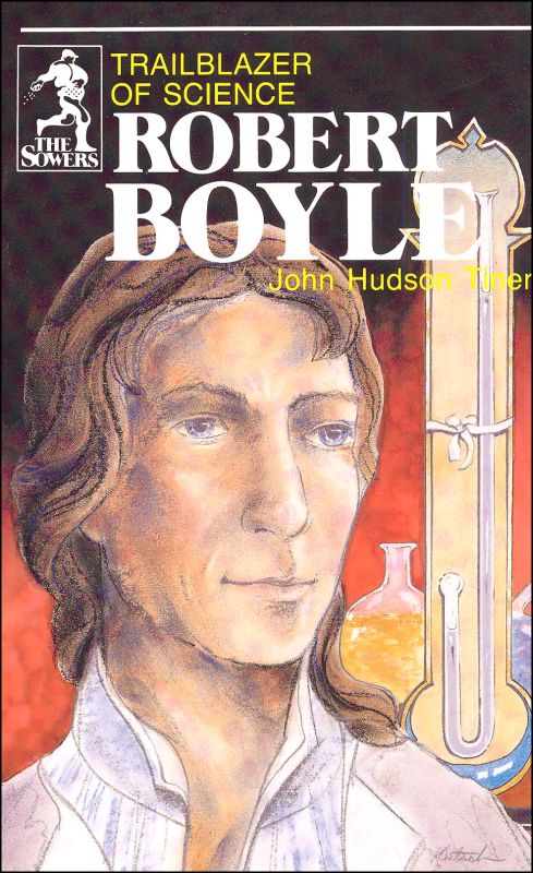 Robert Boyle: Trailblazer of Science (Sowers)