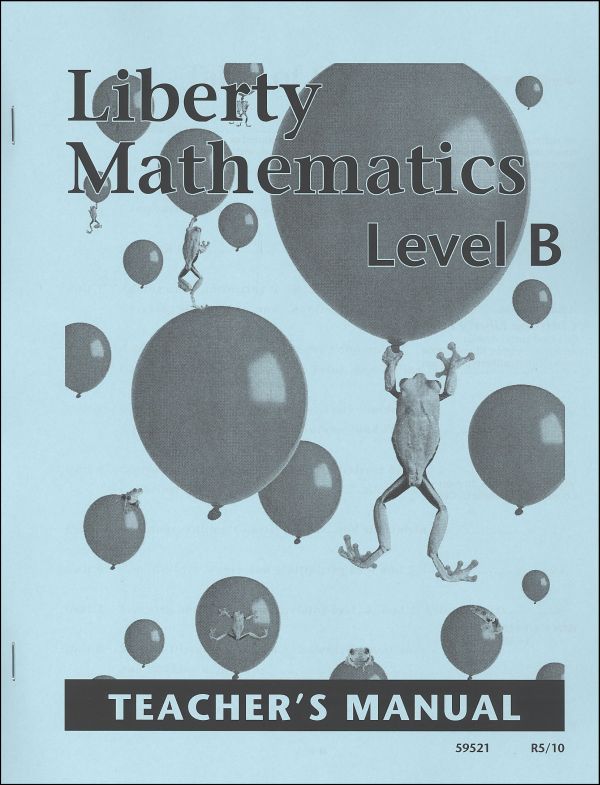 Liberty Mathematics Level B Teacher's Manual
