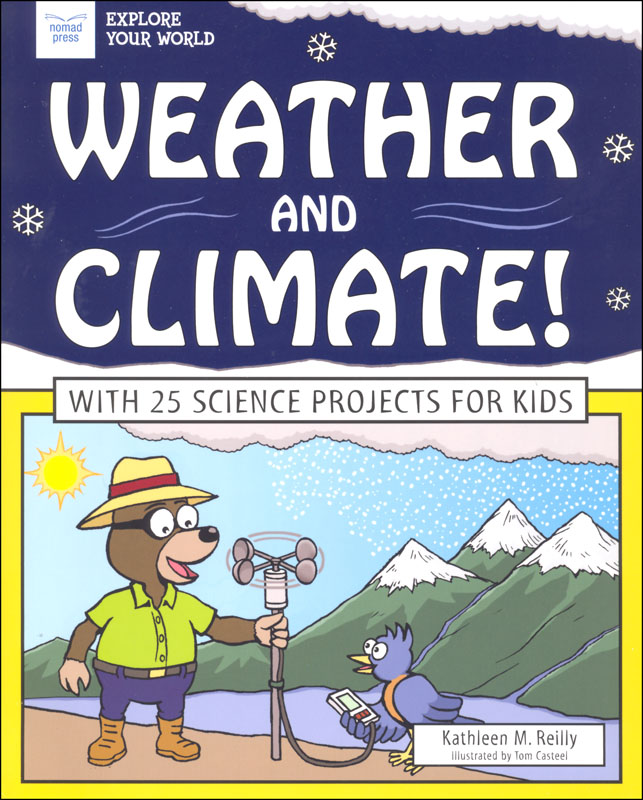 Weather and Climate!: With 25 Science Projects for Kids
