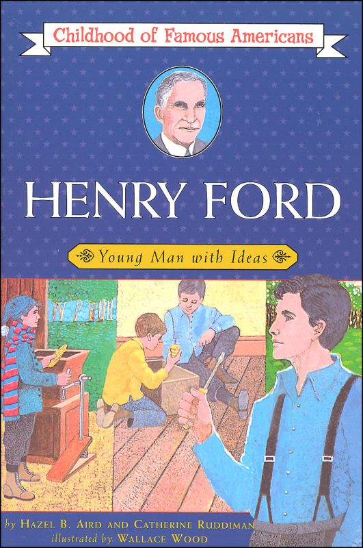 Henry Ford (Childhood of Famous Americans)