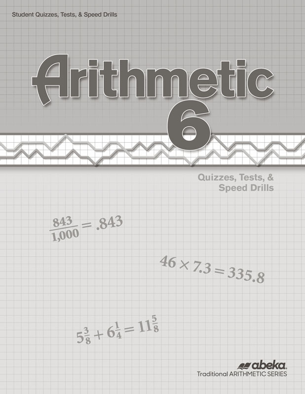 Arithmetic 6 Quizzes/Tests/Speed Drills (4th Edition)