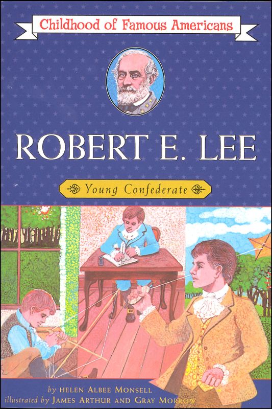 Robert E. Lee (Childhood of Famous Americans)