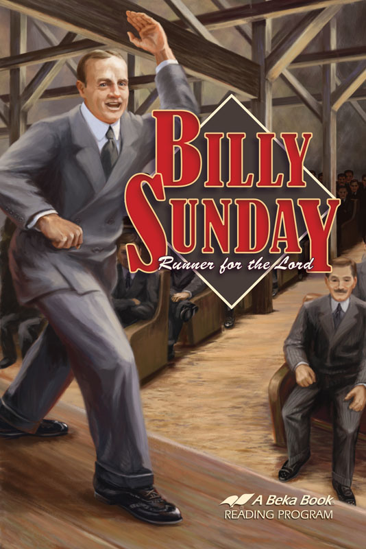 Billy Sunday: Runner for the Lord